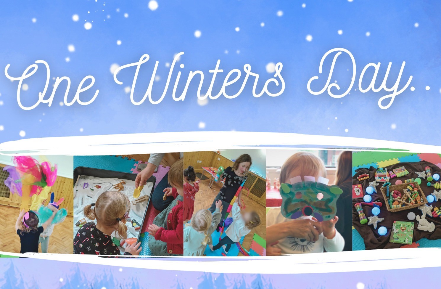 Several photos of children engaged in sensory activities under the heading One Winters Day.